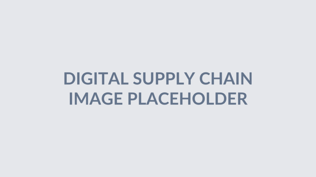 Digital supply chain — grey image placeholder